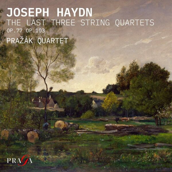 Haydn: The Last Three String Quartet, Op.77 & Op.103 - Prazak Quartet