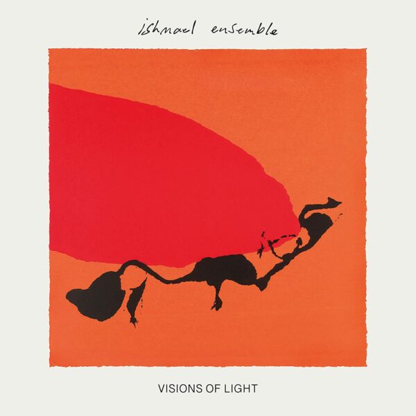 Visions Of Light - Ishmael Ensemble