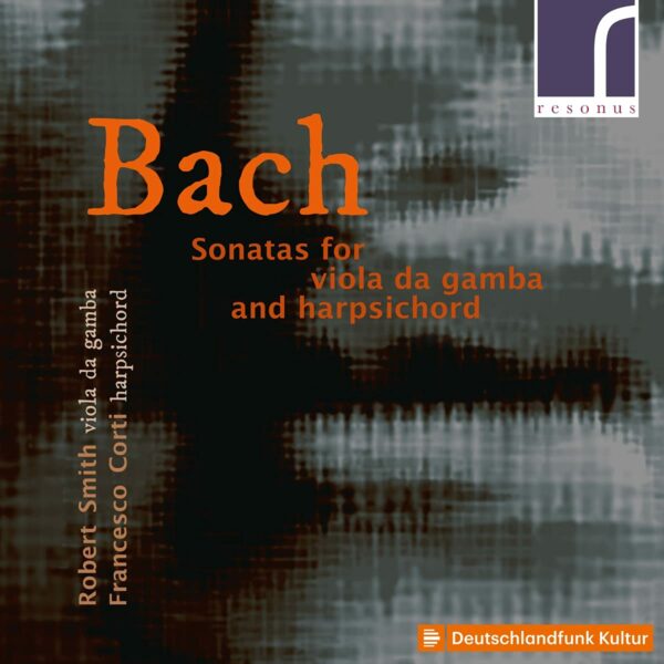 Bach: Sonatas For Viola Da Gamba - Robert Smith