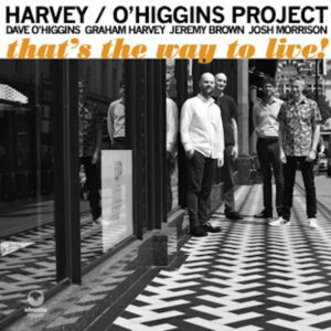 That's The Way To Live! - Harvey/O'Higgins Project