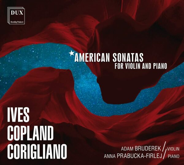American Sonatas For Violin And Piano - Adam Bruderek & Anna Prabucka-Firley