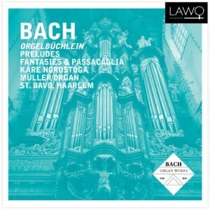 Bach: Orgelbüchlein, Preludes & Passacaglia - Kare Nordstoga