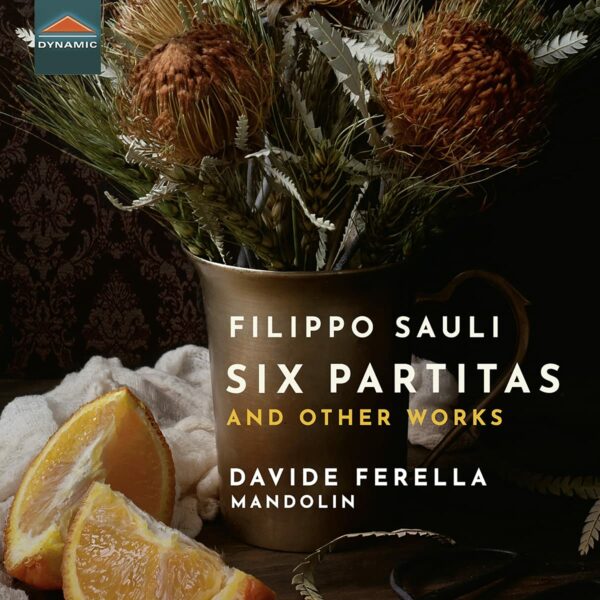 Filippo Sauli: Six Partitas And Other Works - Davide Ferella