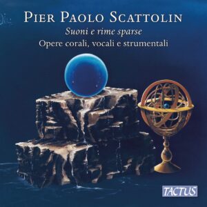 Pier Paolo Scattolin: Suoni E Rime Sparse - Coro Euridice