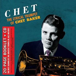The Lyrical Trumpet Of Chet Baker