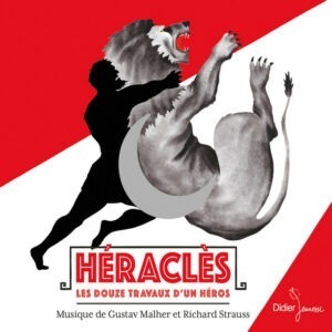 Héraclès: Les Douze Travaux d'Un Héros, Musique De Gustav Mahler Et Richard Strauss - Laurent Natrella & Jean-Michel Coblen