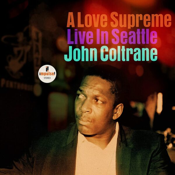 A Love Supreme: Live In Seattle (Vinyl) - John Coltrane