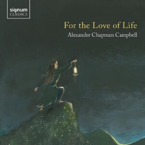 For The Love Of Life - Alexander Chapman Campbell