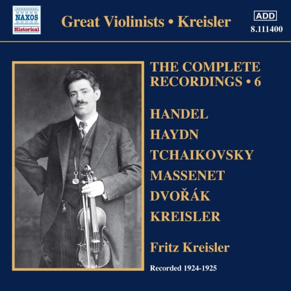 The Complete Recordings,  Vol. 6 - Fritz Kreisler