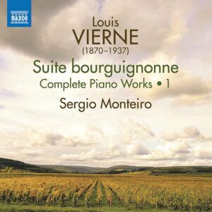 Louis Vierne: Complete Piano Works Vol.1 - Sergio Monteiro