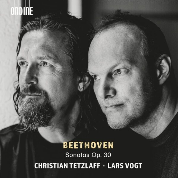 Beethoven: Violin Sonatas Op. 30 - Christian Tetzlaff & Lars Vogt
