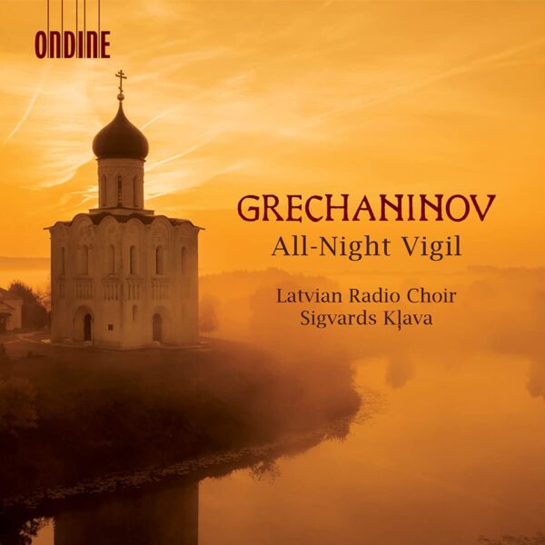 Alexander Gretchaninov: All-Night Vigil - Latvian Radio Choir