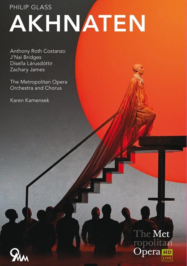 Philip Glass: Akhnaten - Metropolitan Opera - Metropolitan Opera