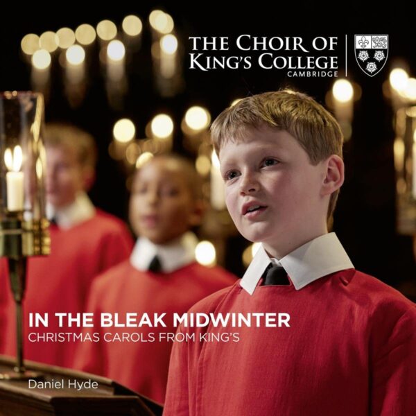 In The Bleak Midwinter, Christmas Carols From King's - Choir of King's College