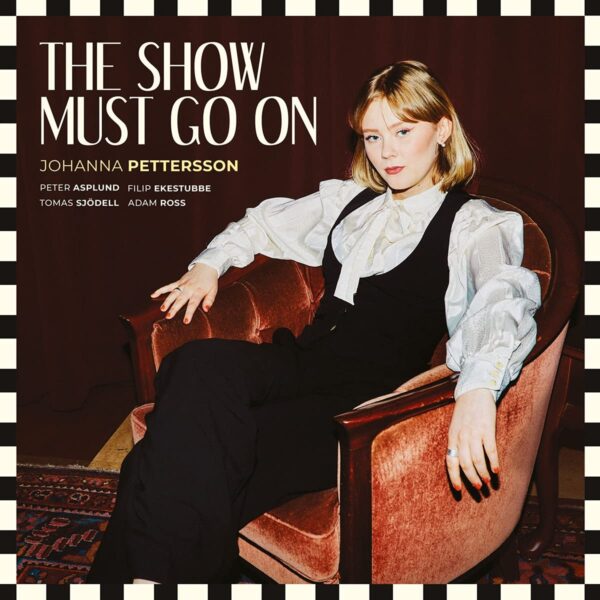 The Show Must Go On - Johanna Pettersson