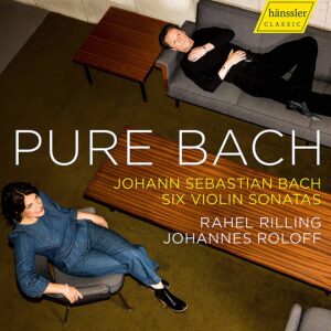 Bach: Six Violin Sonatas For Violin & Piano - Rahel Riling & Johannes Roloff