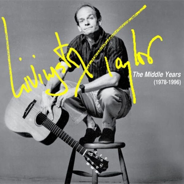 The Middle Years (1978-1996) - Livingston Taylor