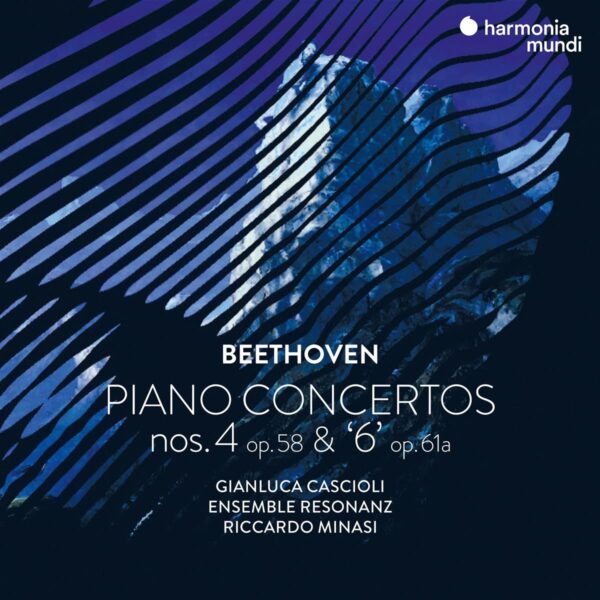 Beethoven: Piano Concertos Nos. 4 & 6 - Gianluca Cascioli, Riccardo Minasi