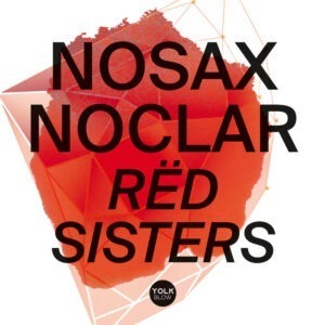 Red Sisters - Nosax Noclar