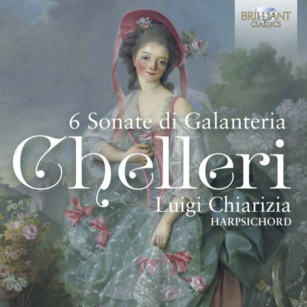 Fortunato Chelleri: 6 Sonate Di Galanteria - Luigi Chiarizia