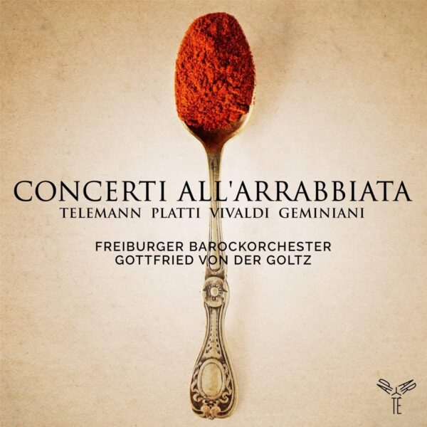 Concerti All'Arrabbiata - Freiburger Barockorchester