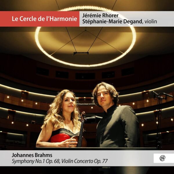 Brahms: Symphony No.1, Violin Concerto - Stéphanie-Marie Degand