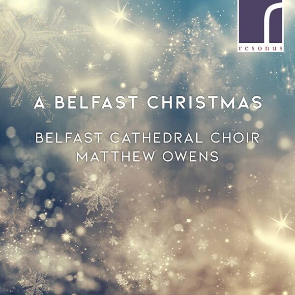 A Belfast Christmas - Belfast Cathedral Choir