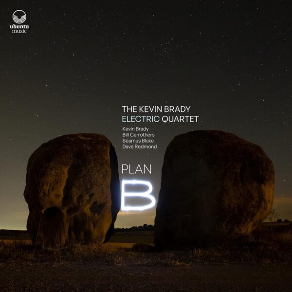 Plan B - The Kevin Brady Electric Quartet