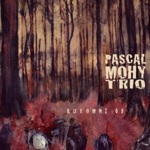 Automne 09 - Pascal Mohy Trio