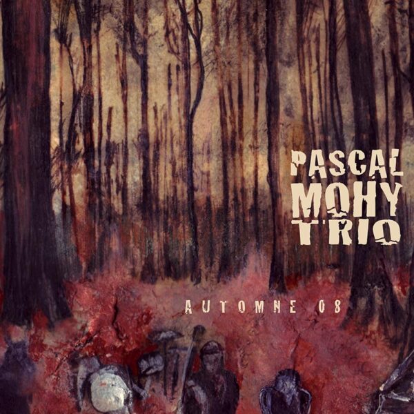Automne 09 - Pascal Mohy Trio