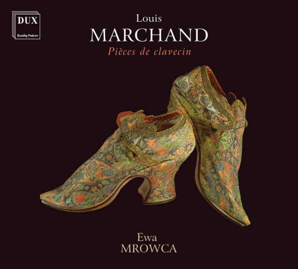 Louis Marchand: Pièces De Clavecin - Ewa Mrowca