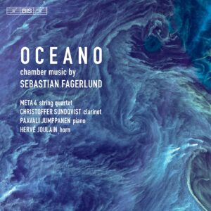 Sebastian Fagerlund: Oceano, Chamber Music - Meta4