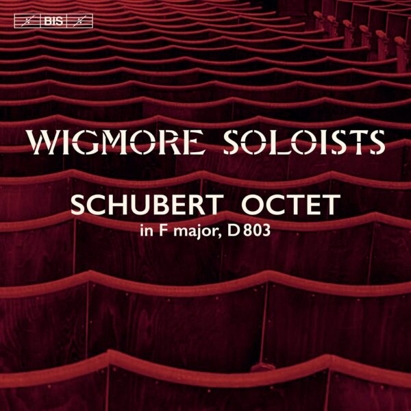 Franz Schubert: Octet In F Major, D803 - Wigmore Soloists