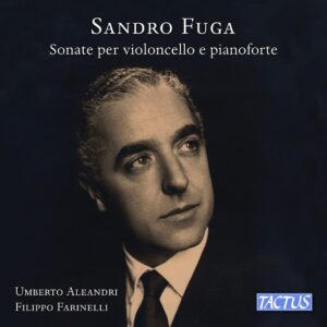 Sandro Fuga: Sonate Per Violoncello E Pianoforte - Umberto Aleandri