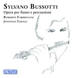 Sylvano Bussotti: Opere Per Flauto E Percussioni - Roberto Fabbriciani