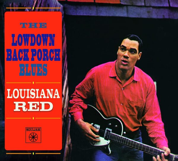 The Lowdown Back Porch Blues - Louisiana Red