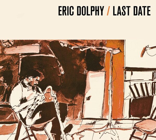 Last Date - Eric Dolphy