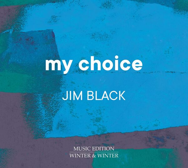 My Choice - Jim Black
