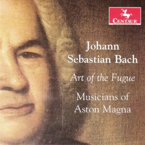Bach: Art Of The Fugue - Musicians of Aston Magna