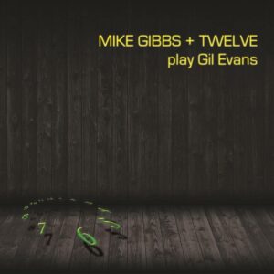 Play Gil Evans (Vinyl) - Mike Gibbs + Twelve