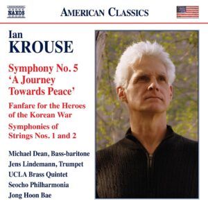 Ian Krouse: Symphony No. 5 'A Journey Towards Peace'