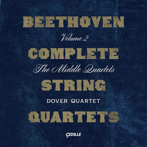 Beethoven: Complete String Quartets Vol. 2, 'The Middle Quartets' - Dover Quartet