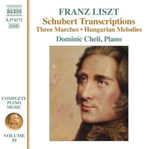 Franz Liszt: Complete Piano Music Vol. 59, Schubert Transcriptions - Dominic Cheli