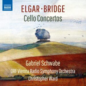 Elgar / Bridge: Cello Concertos - Gabriel Schwabe
