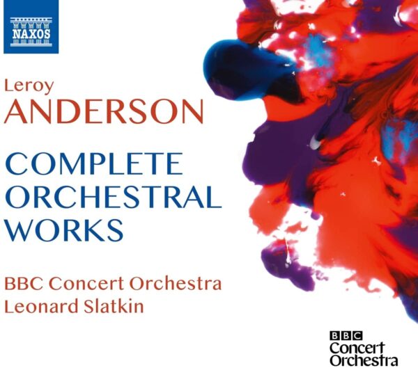 Leroy Anderson: Complete Orchestral Works - Leonard Slatkin