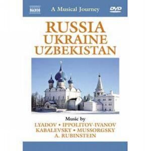 A Musical Journey : Russia - Ukraine - Uzbekistan
