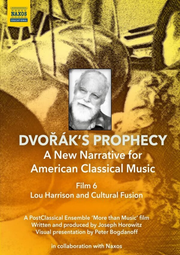 Dvorak's Prophecy: A New Narrative For American Classical Music - Film 6 Lou Harrison And Cultural Fusion