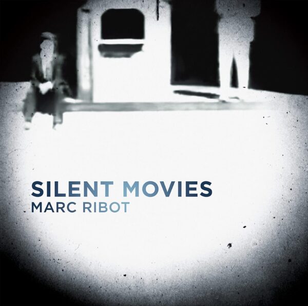 Silent Movies (Vinyl) - Marc Ribot