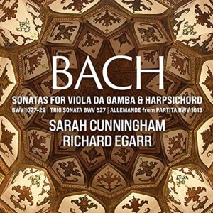 Bach: Sonatas For Viola Da Gamba - Sarah Cunningham & Richard Egarr
