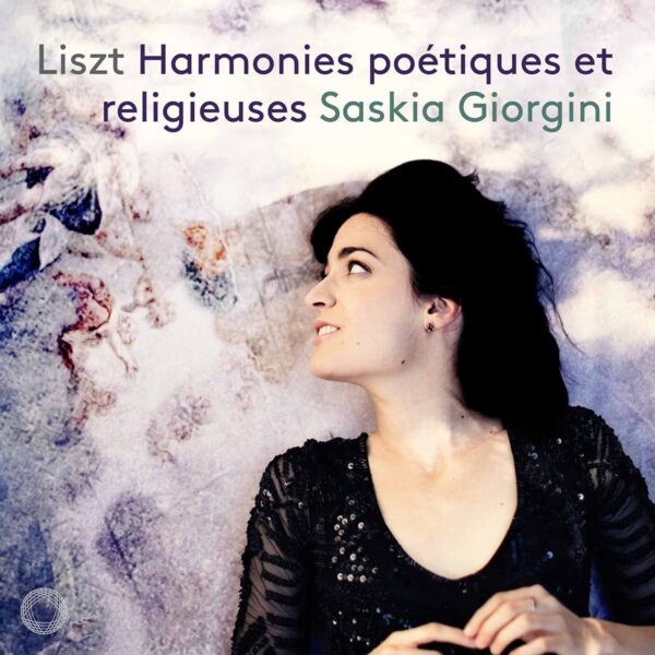 Liszt: Harmonies Poétiques Et Religieuses - Saskia Giorgini